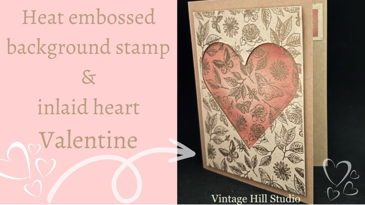 Heat Embossed Background Valentine - using background stamps for dimensional Valentines