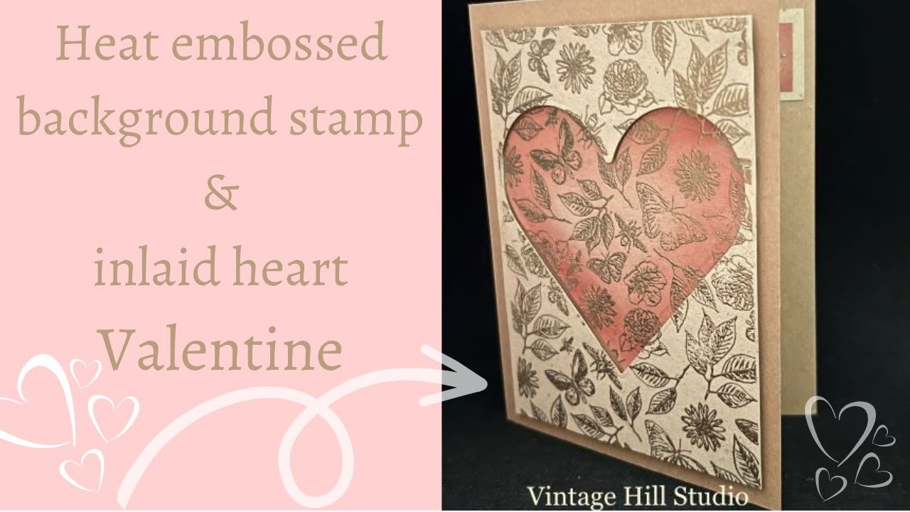 Heat Embossed Background Valentine - using background stamps for dimensional Valentines