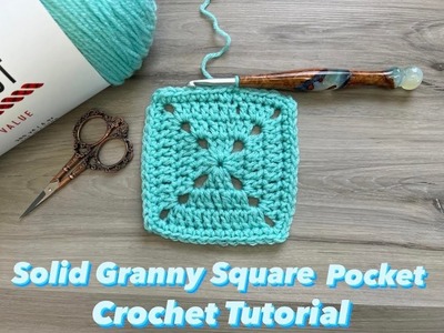 HOW TO: Crochet Solid Granny Square. Cardigan Pocket - CROCHET TUTORIAL - TIPS AND TRICKS