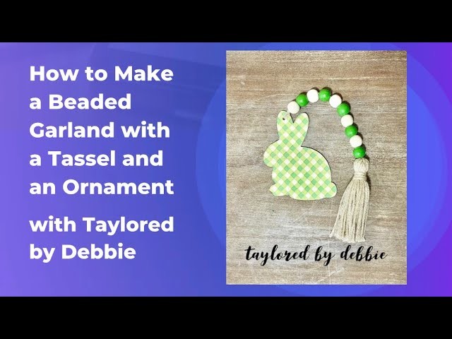 How to Make a Beaded Garland with a Tassel and an Ornament