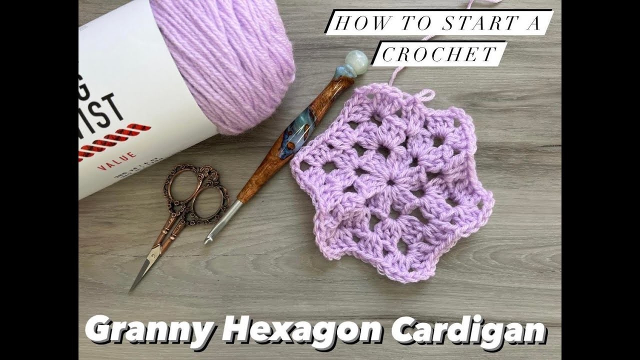 HOW TO: Starting a Granny Hexagon for a Cardigan - CROCHET TUTORIAL - TIPS and TRICKS