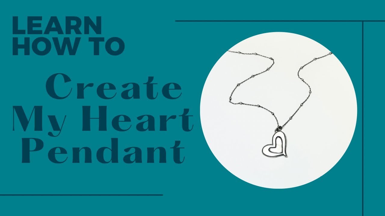 Learn how to create a heart pendant