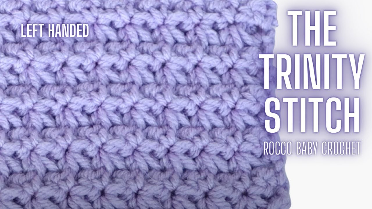 LEFT HANDED TUTORIAL | LEARN THIS BEAUTIFUL STITCH | HOW TO CROCHET THE TRINITY STITCH