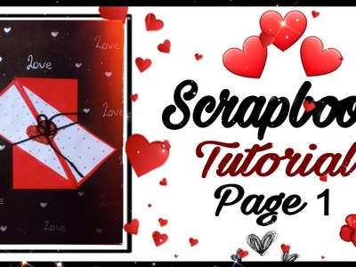 Scrapbook Tutorial✂️ How to make page 1| Handmade | Valentine's Day card |Scrapbook making gift idea