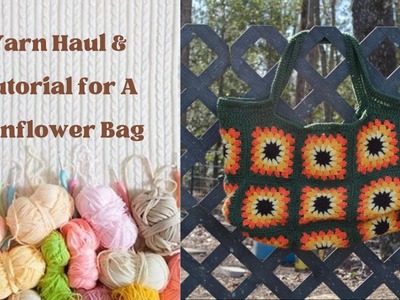 Small Yarn Haul and Crochet Granny Square Tote Bag Tutorial.Sunflower Bag