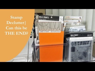 Stamp Declutter.  The BIG Ones. | Part 9 of 9
