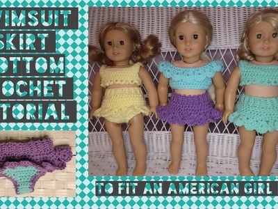 Swimsuit Skirt Bottom Crochet Tutorial to fit an American Girl Doll