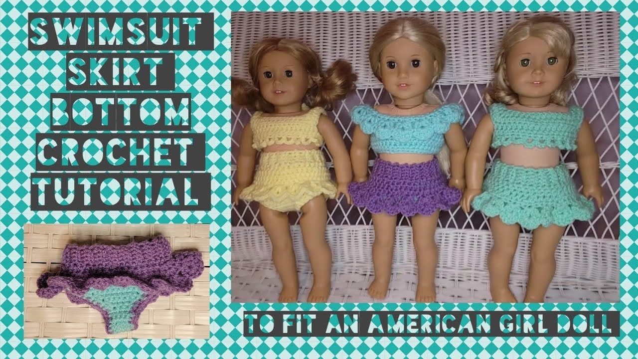 Swimsuit Skirt Bottom Crochet Tutorial to fit an American Girl Doll