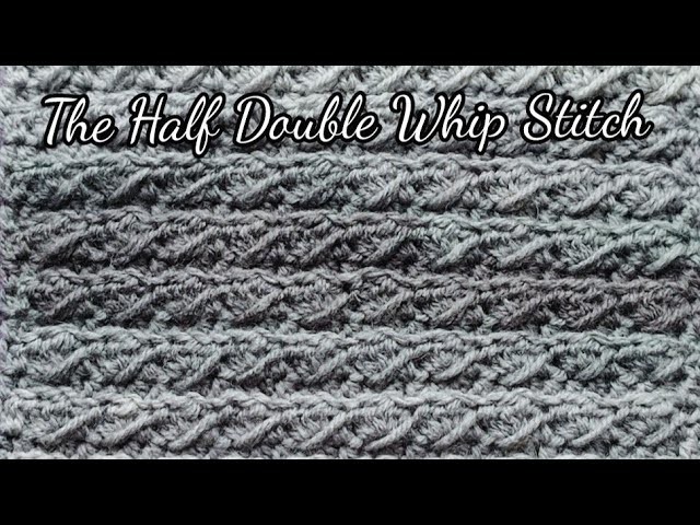 The Half Double Whip Stitch Crochet Tutorial
