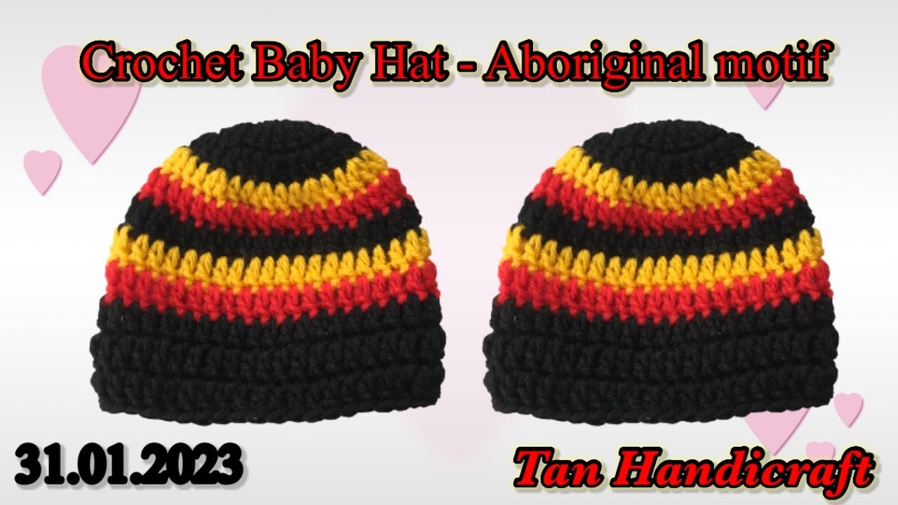 Tutorial ke 1190 - Crochet Baby’s Hat ( aboriginal colour )