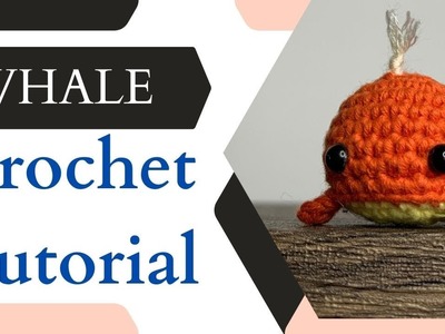 How to make amigurumi whale tutorial. Written pattern.  Easy and fun way to crochet a sea animal.