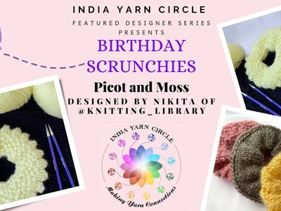 | IYC KAL | BIRTHDAY SCRUNCHIE PICOT AND MOSS