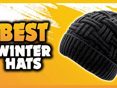 ✅ The Best Winter Hats 2023 [Buying Guide]