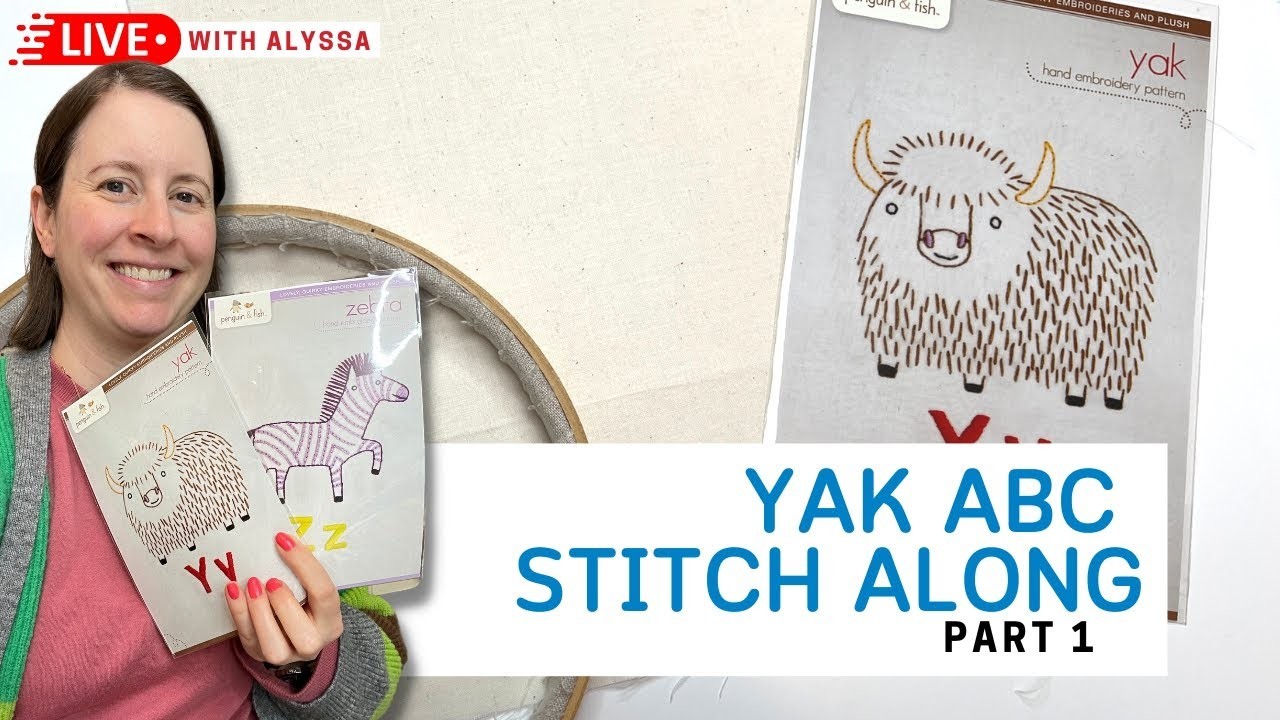 ABC Stitch Along Yak embroidery - part 1 - Live with Alyssa