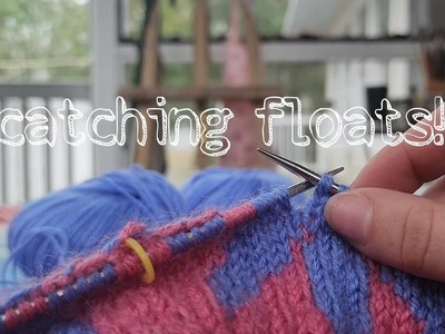 Catching Floats in Knitting (A Different Way)