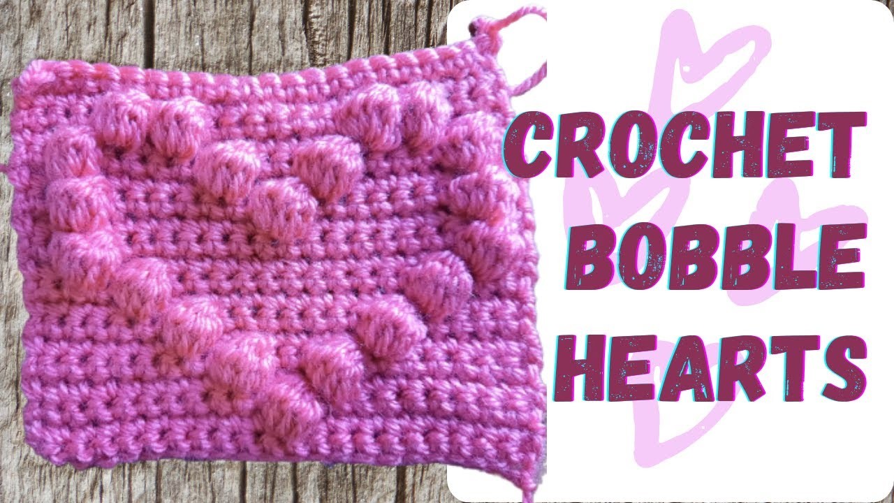 Crochet bobble stitch hearts