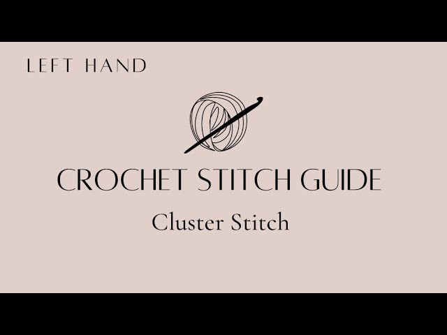 Crochet Cluster Stitch: Left Hand