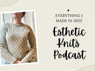 Esthetic Knits - Everything I Knitted in 2022