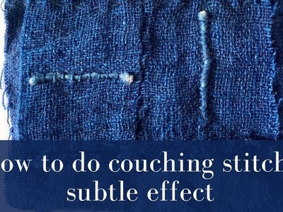 How to do couching stitch for a subtle effect