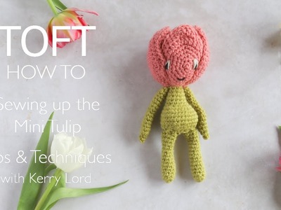 How to Sew Up the Mini Tulip