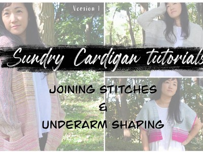 How to shape the underarm sleeve for Sundry cardigan - tutorial.