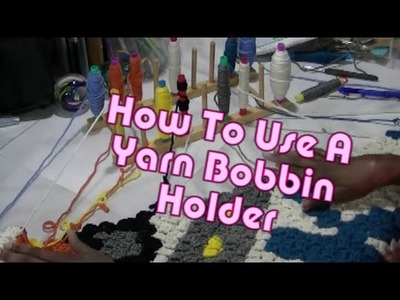 How To Use The Easy Bamboo Yarn Holder