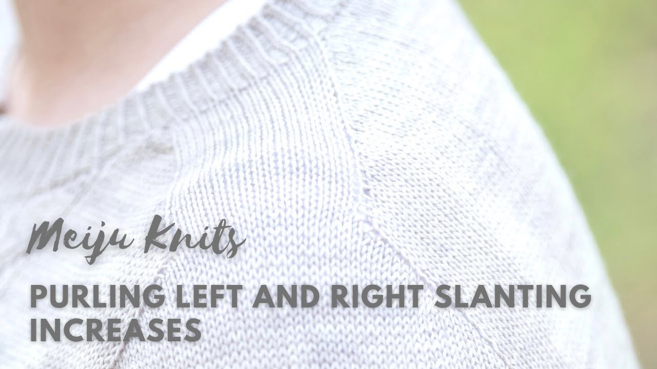 Left and right slanting increases on PURL side