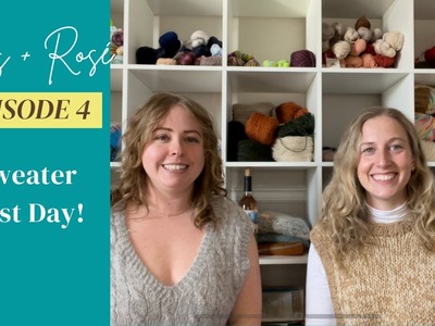 Purls + Rosé Ep. 4: Sweater Vest Day