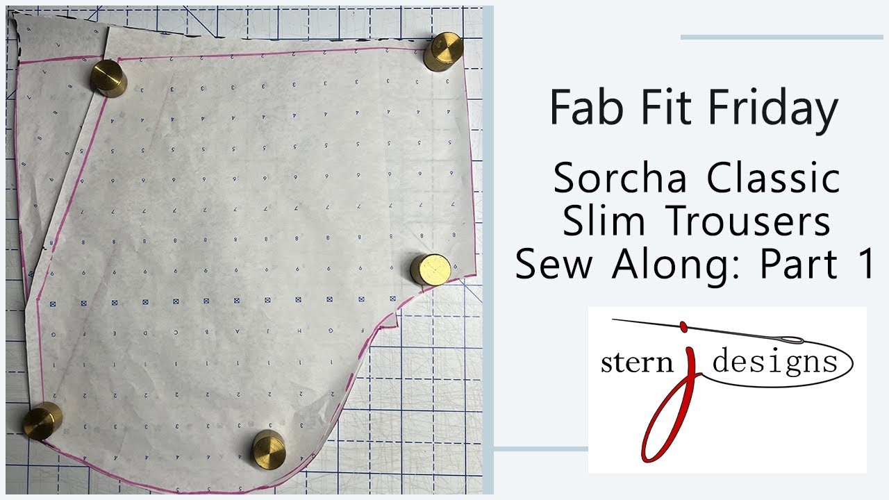 Sorcha Classic Slim Trousers Sew Along:  Part 1