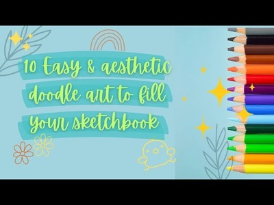 TOP 10 Easy doodle ideas for your sketchbook ✨ Ideas to fill a Sketchbook Compilation ✏️ #arttherapy