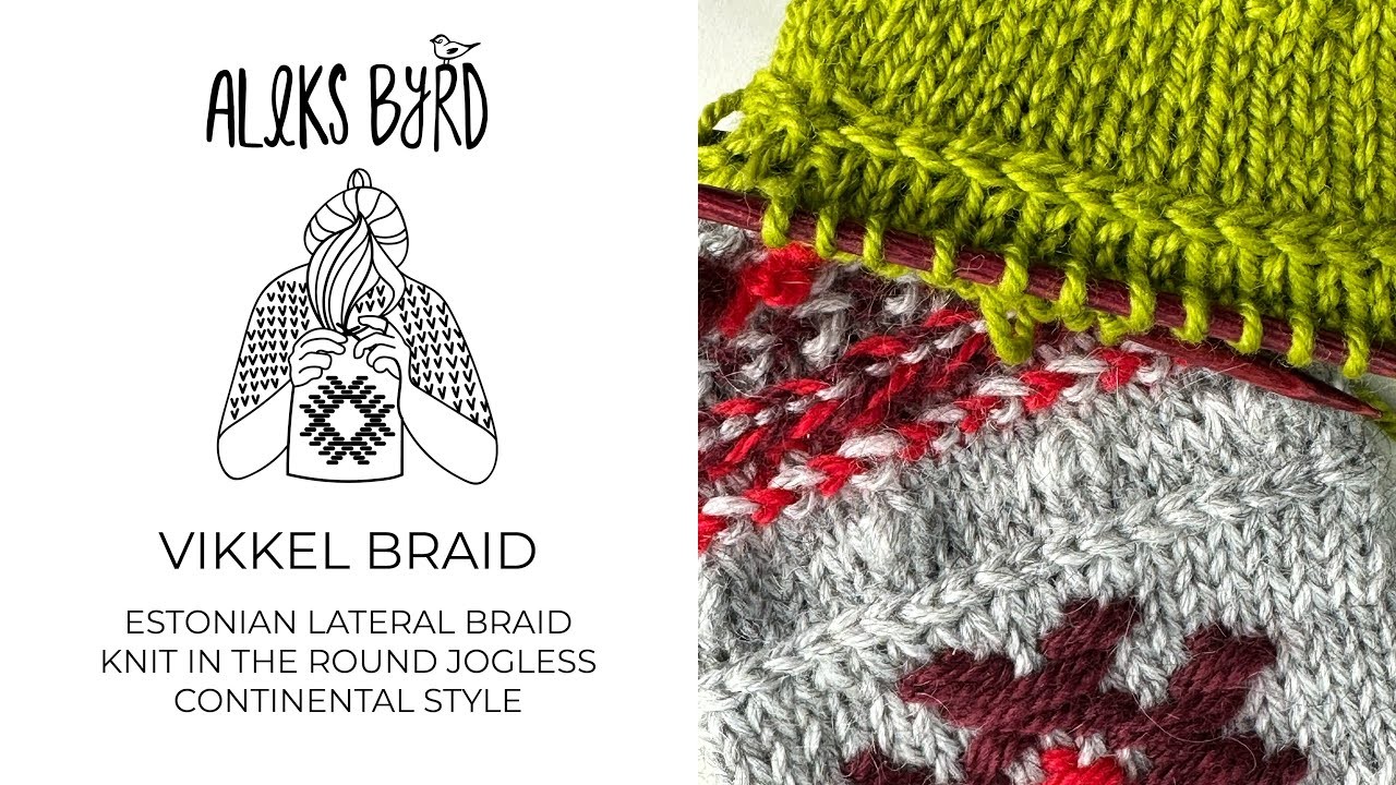 Vikkel Estonian Lateral Braid jogless in the round Continental Style Knitting Tutorial by Aleks Byrd