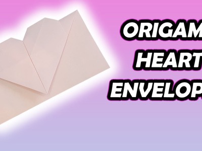 How To Make Paper Heart Envelope. DIY & Paper Craft Envelope #origami  #envelope