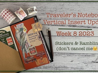 Traveler's Notebook Week 8 | Stickers & Rambling | ????Feel Free to Mute Me!#travelersnotebook #journal