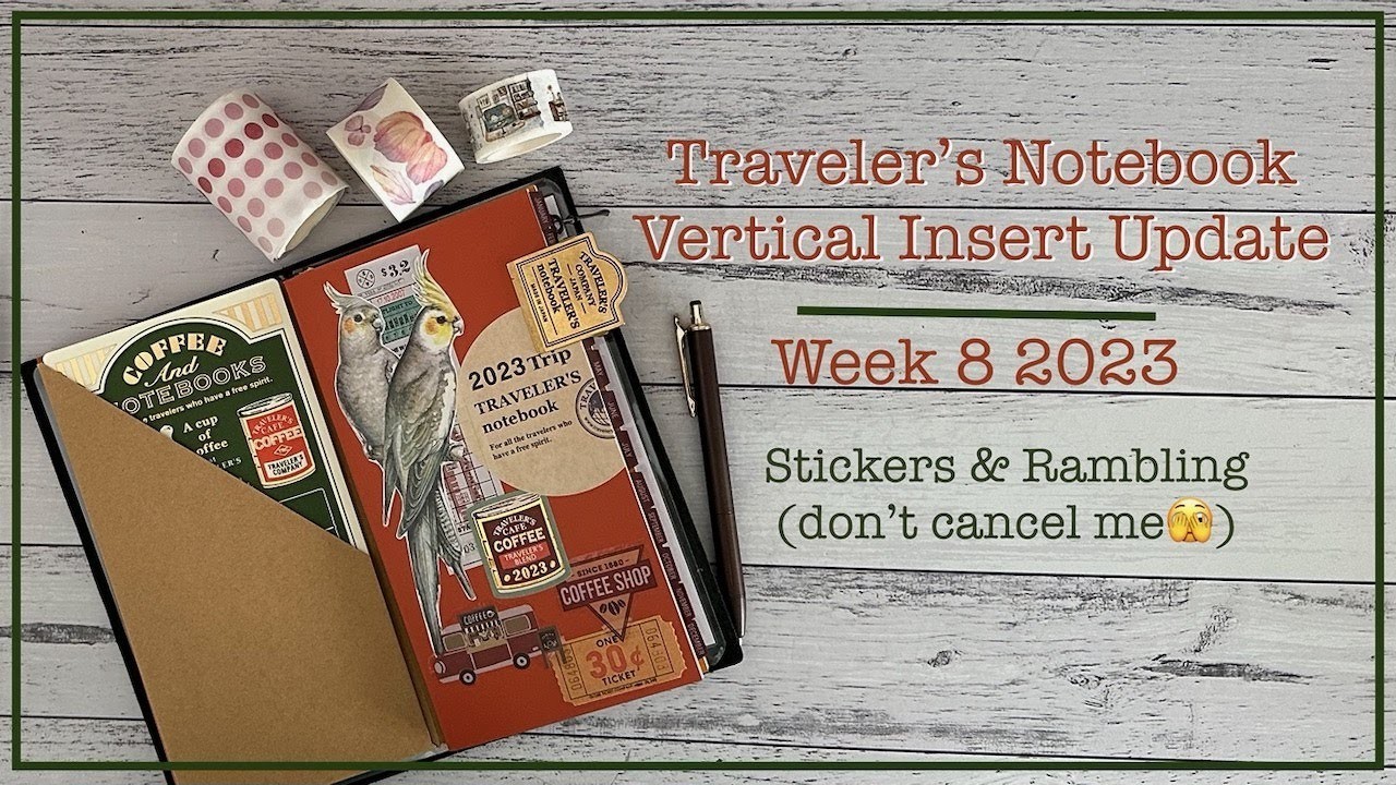 Traveler's Notebook Week 8 | Stickers & Rambling | ????Feel Free to Mute Me!#travelersnotebook #journal