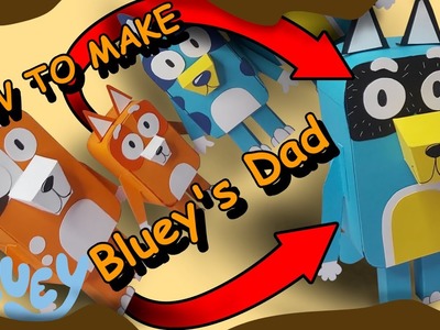 Bluey's Dad | How to make a paper Bluey's Dad| Easy Crafts | Creative DIY