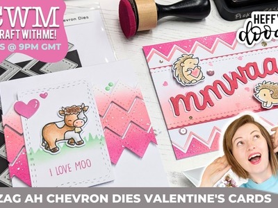 CCWM- how to use zig a zag ah chevron dies to make valentine's cards