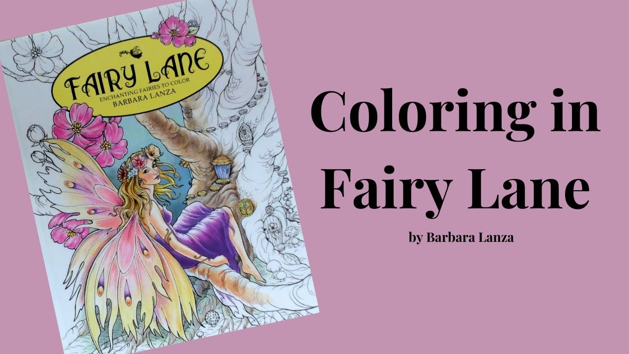 Coloring in Fairy Lane by Barbara Lanza