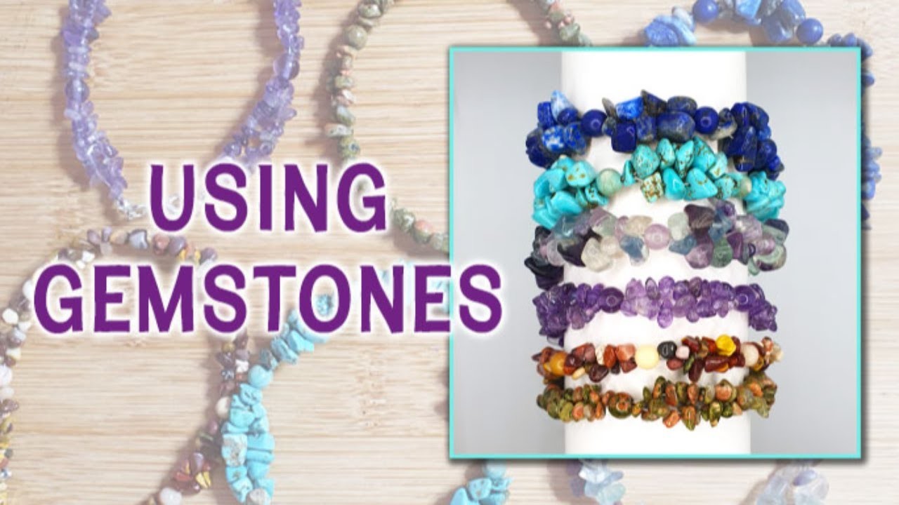 Creative Ways To Use Gemstone Chips & Beads - Jewellery Making