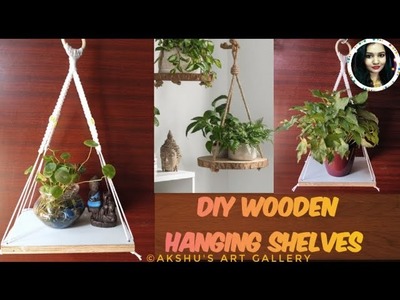 DIY Wooden Plant Hanging shelves | Best out of waste | Recycling craft ideas by @AKSHUSARTGALLERY