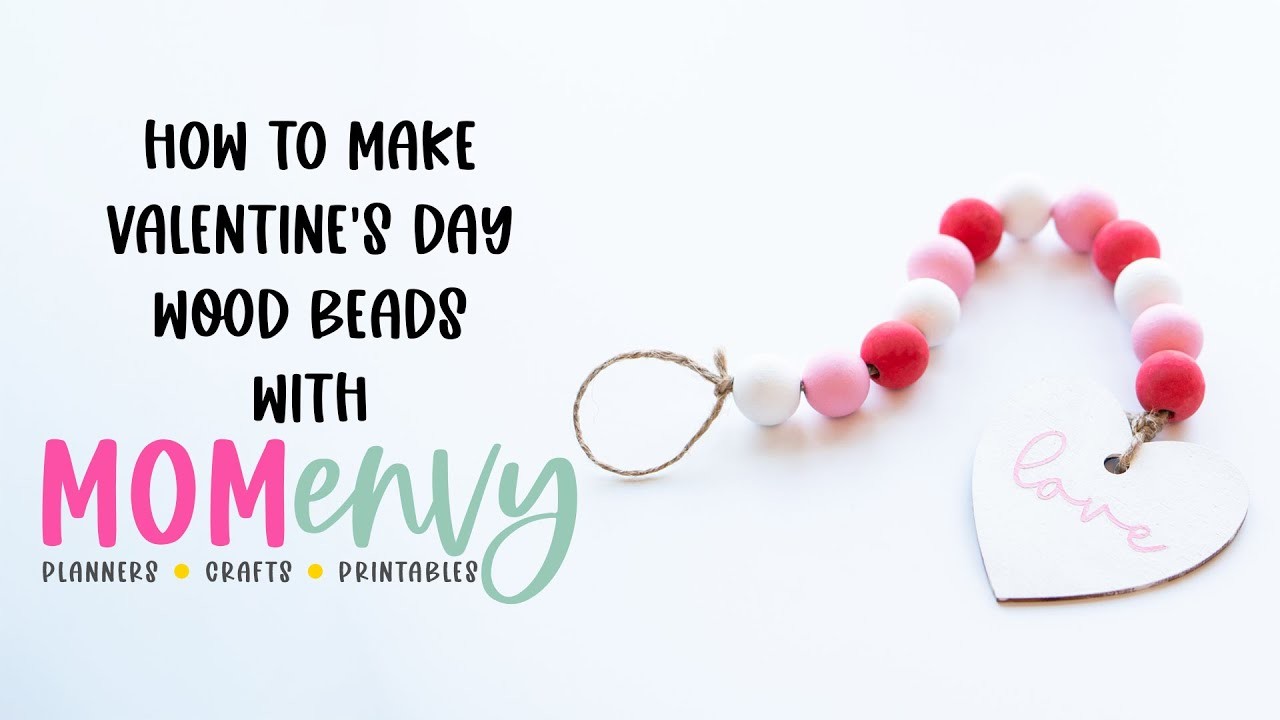 How to Create Valentine's Day Wood Beads