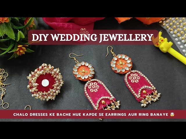|Let's Make Wedding Earrings and a Ring| ???? Chalo Dresses ke Bache hue Kapde se Jwellery Banaye #diy